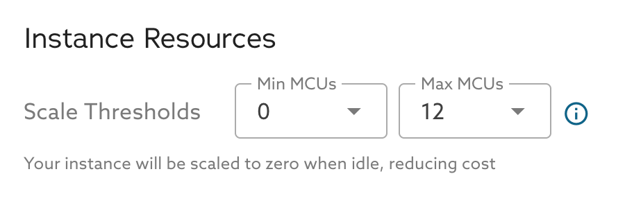 Serverless scale thresholds with Min MCUs set to 0 and Max MCUs set to 12, noting the instance scales to zero when idle.